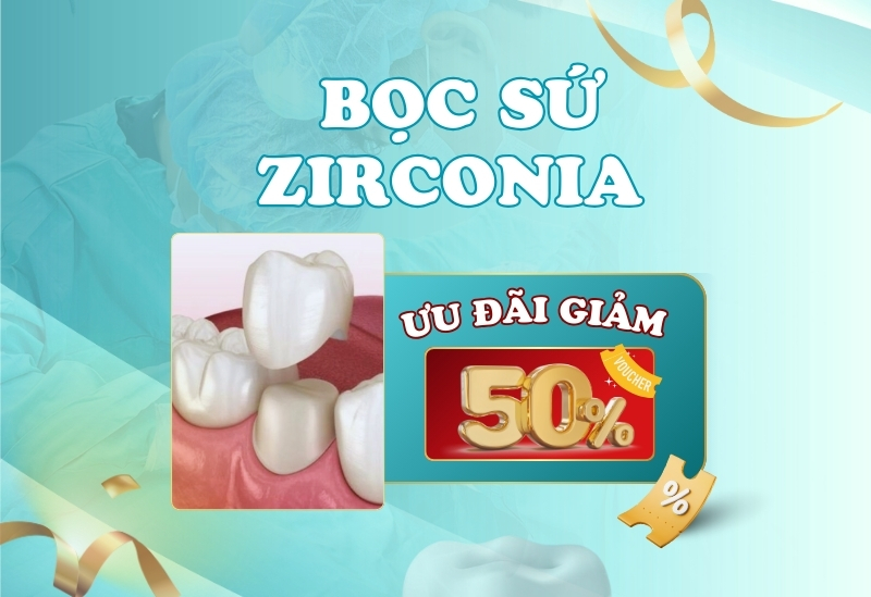 Bọc răng sứ chữa vẩu: Giải pháp cho nụ cười đẹp 5 Ưu đãi giảm 50% chi phí bọc răng sứ Zirconia