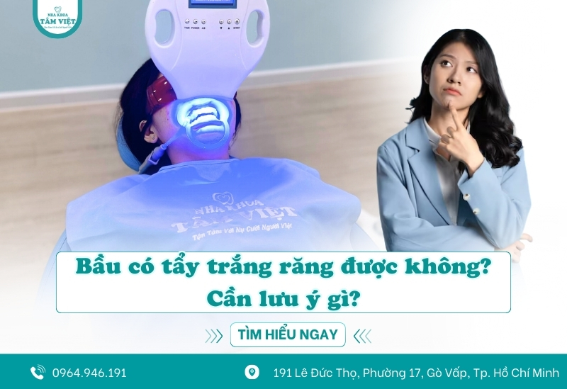 Bầu có tẩy trắng răng được không? Cần lưu ý gì?