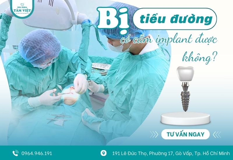 Bị tiểu đường có cắm Implant được không? Tư vấn chi tiết