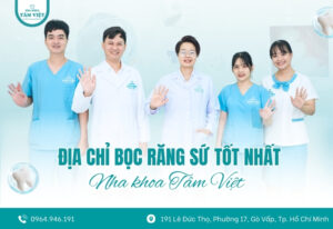 Đâu là địa chỉ bọc răng sứ tốt nhất ở gần bạn?