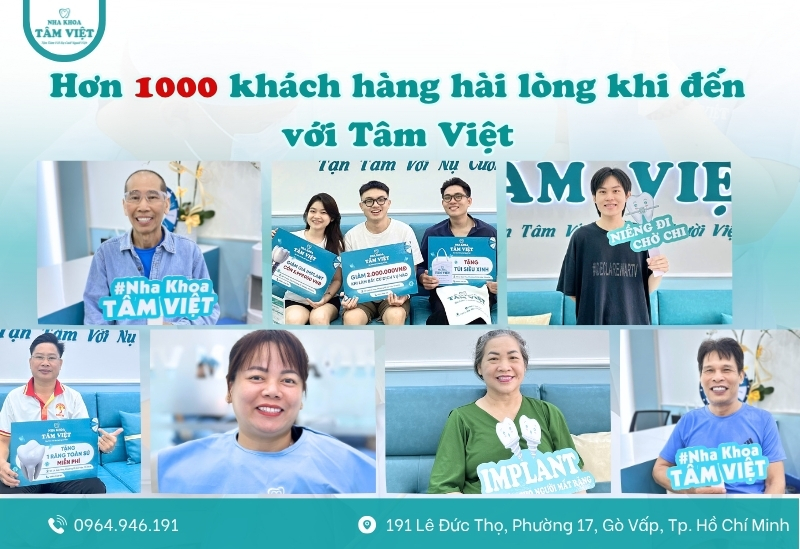 Địa chỉ nha khoa bọc sứ Gò Vấp uy tín, đáng tin cậy 5 Hàng ngàn khách hàng tin tưởng, lựa chọn Tâm Việt