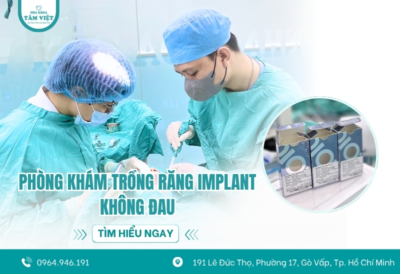 Phòng khám trồng răng implant không đau, an toàn tuyệt đối