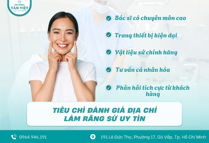 Địa chỉ bọc răng sứ chất lượng, giá hợp lý tại Gò Vấp 3 Tiêu chí đánh giá địa chỉ làm răng sứ uy tín