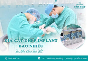 Giá cấy ghép implant bao nhiêu tiền? Bảng giá trọn gói 2025