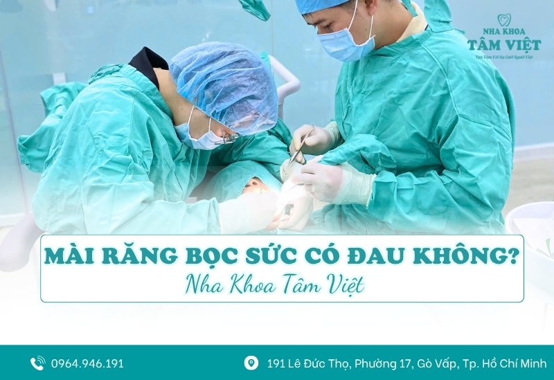 Mài răng bọc sứ có đau không? Có ảnh hưởng gì không?