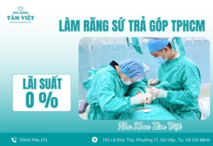 Làm răng sứ trả góp TPHCM 0% lãi suất, thủ tục đơn giản