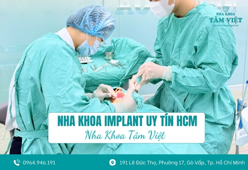 Đâu là nha khoa implant uy tín HCM đáng tin cậy?