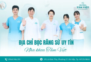 Địa chỉ bọc răng sứ uy tín, giá rẻ, chất lượng tại HCM
