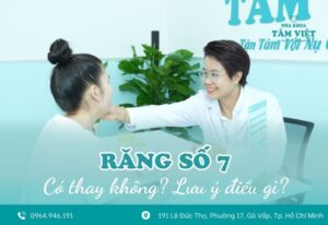 răng số 7 có thay không