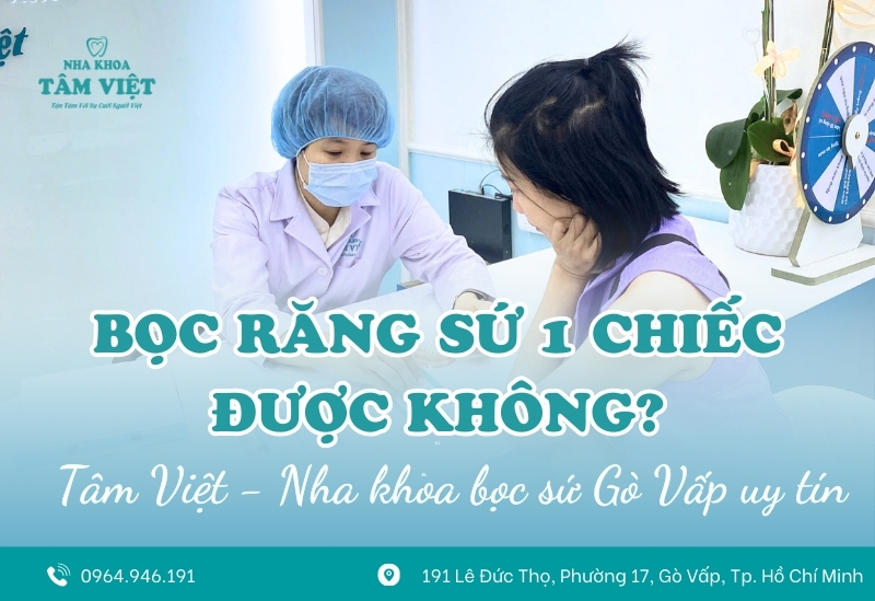 Bọc răng sứ 1 chiếc được không? Giá bao nhiêu? 1 Bọc răng sứ 1 chiếc được không? Giá bao nhiêu?