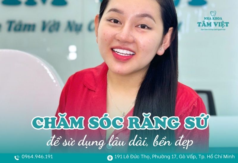 Cách chăm sóc răng sứ sau khi bọc để sử dụng lâu dài, bền đẹp 1 cách chăm sóc răng sứ sau khi bọc
