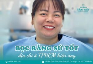địa chỉ bọc răng sứ tốt ở TPHCM