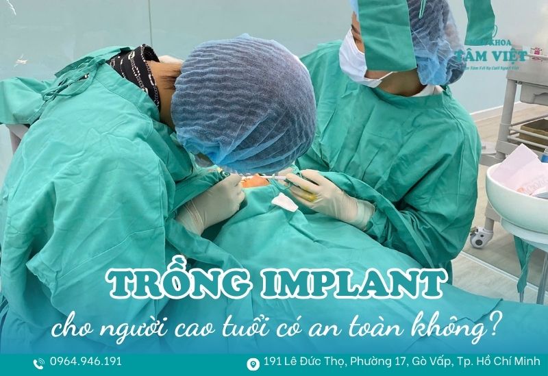 Trồng răng implant cho người cao tuổi có an toàn không? 1 trồng răng implant cho người cao tuổi