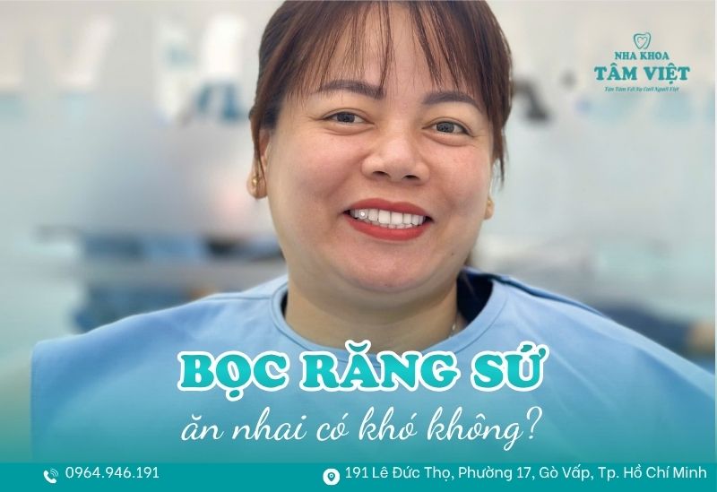 bọc răng sứ có ăn nhai có khó không