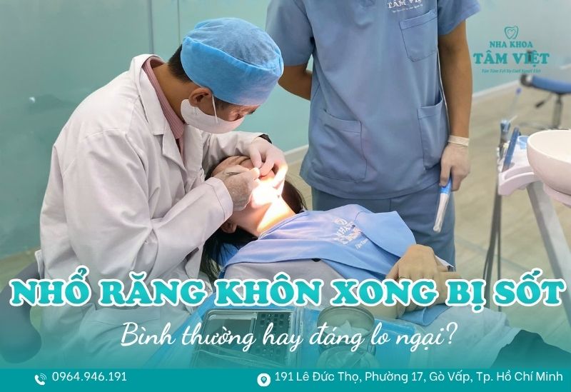 nhổ răng xong bị sốt