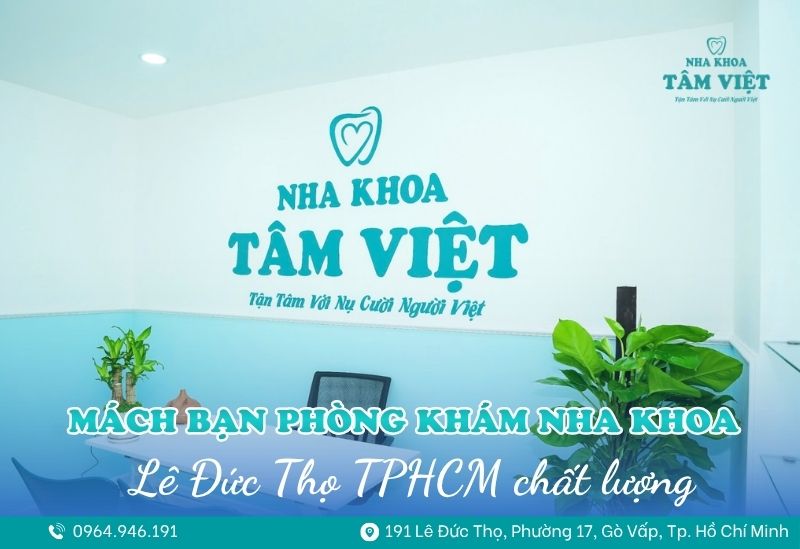 phòng khám nha khoa Lê Đức Thọ TPHCM